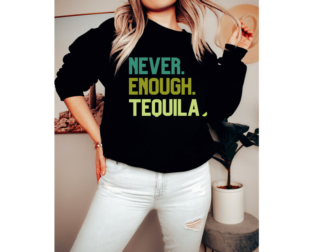 Tequila BLACK Sweatshirt Margarita Sweatshirt Drinking Sweater Fun Party Sweatshirt Bar Festival Sweatshirt For Her Sweater Gift Alcohol Top