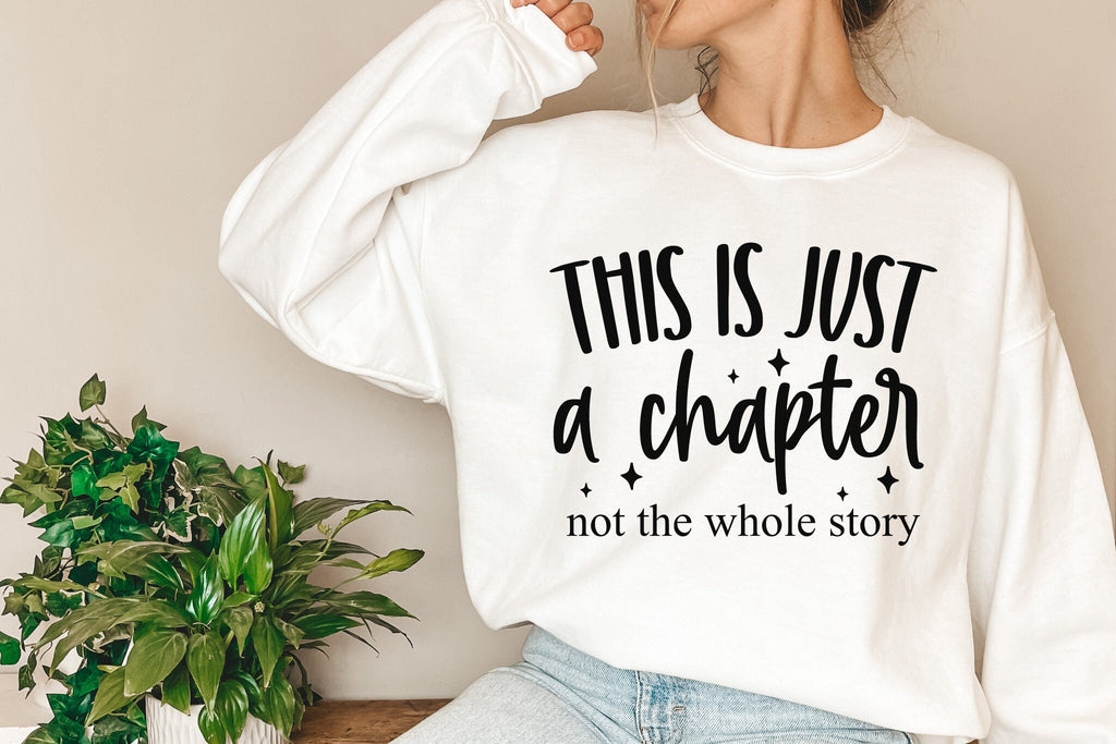 My Chapter Sweatshirt Quote Sweatshirt Inspirational Saying Sweater Mental Health Sweatshirt Kindness Sweatshirt Positive Vibes Sweatshirt