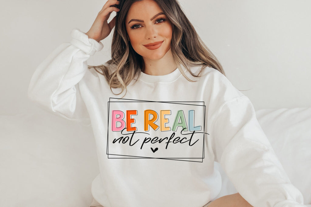 Be Real Sweatshirt Mental Health Sweatshirt Kindness Sweatshirt Gift Sweatshirt Positive Vibes Sweatshirt Kindness Quote Sweatshirt