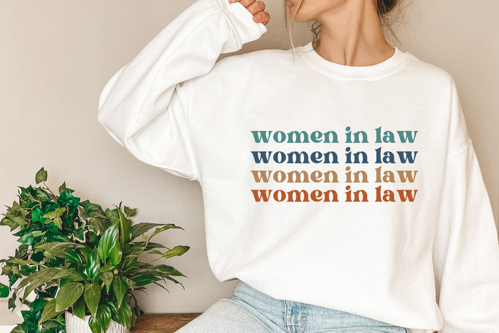 Women in Law Sweatshirt Lawyer Sweatshirt Female Lawyer Sweatshirt Law School Graduate Gift Law Student Shirt Law Student Lawyer Gift Tee