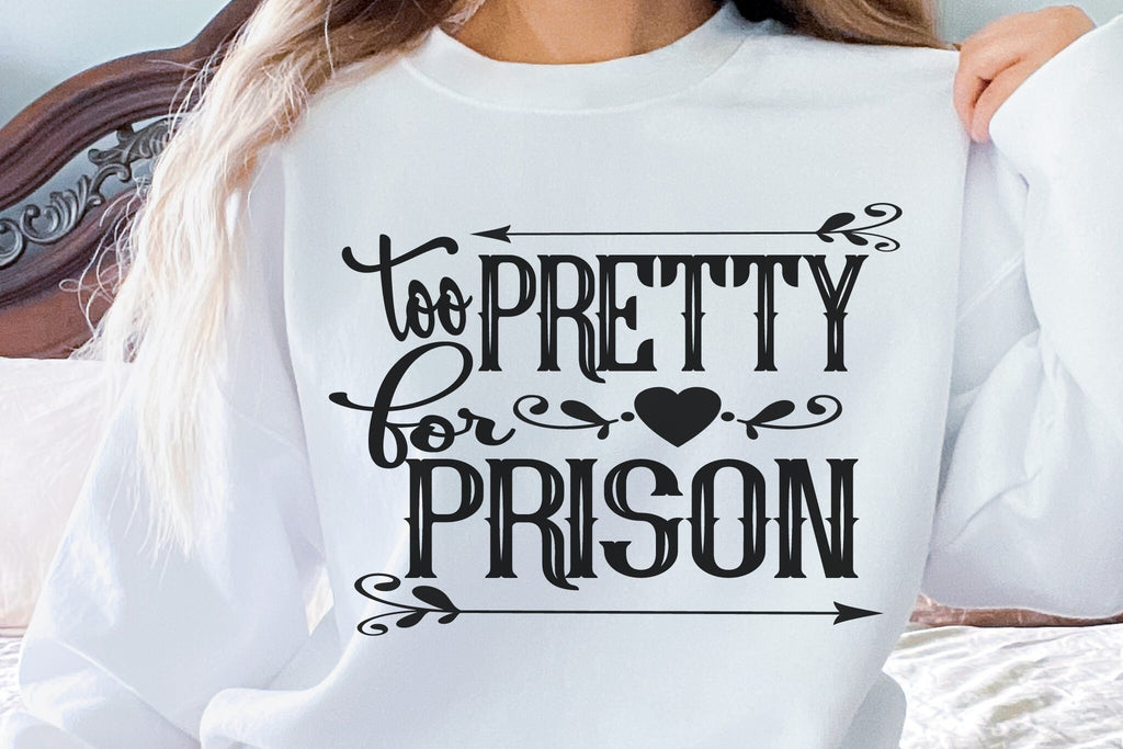 Pretty For Prison Naughty Sweatshirt Naughty Tee Good Girl Sweatshirt Funny Girls Shirt Gift For Girlfriend Adult Humor Shirt Wife Gift