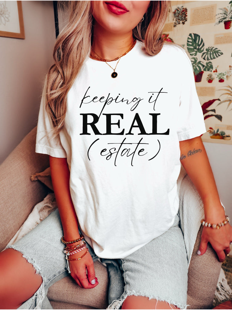 Real Realtor Tshirt Real Estate Shirt Real Estate Tee Boss Babe Shirt Your Home Girl Womens Shirt Tees Wife Mom Real Estate Apparel Tee