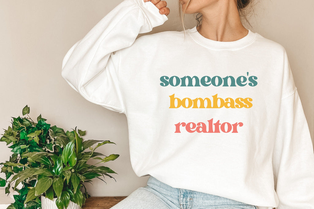 Someones Realtor Sweatshirt Real Estate Gift for Real Estate Agent Home Girl Sweater Realtor Mom Hoodie Cool Realtor Sweatshirt Real Estate